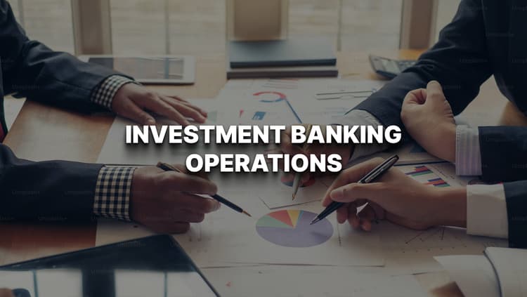 Investment Banking Operations